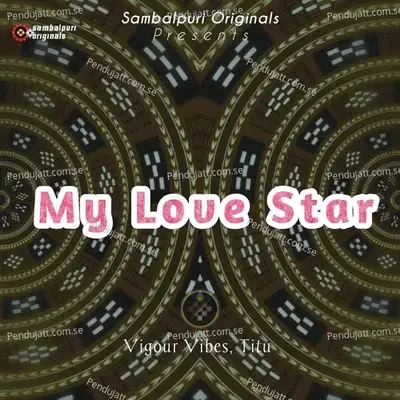 My Love Star - Vigour Vibes album cover 