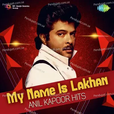 My Name Is Lakhan - Anil Kapoor Hits - Various Artists cover album
