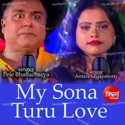 My Sona Turu Love - Pele Bhattacharya album cover 