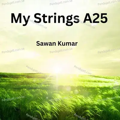 My Strings A25 - Sawan Kumar album cover 