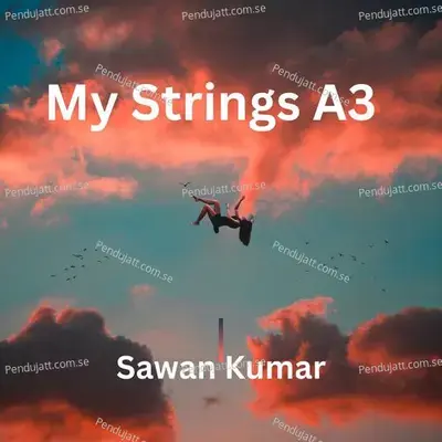 My Strings A3 - Sawan Kumar album cover 