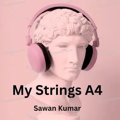 My Strings A4 - Sawan Kumar album cover 