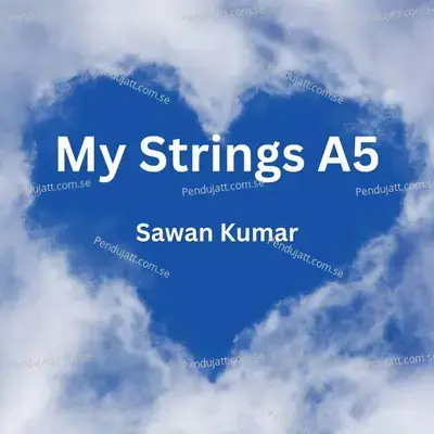 My Strings A5 - Sawan Kumar album cover 