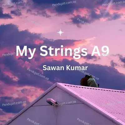 My Strings A9 - Sawan Kumar album cover 