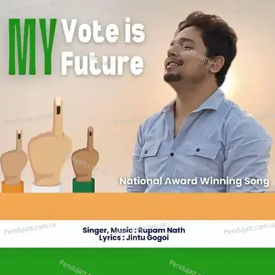 My Vote Is My Future - Rupam Nath album cover 