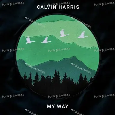 My Way - Calvin Harris