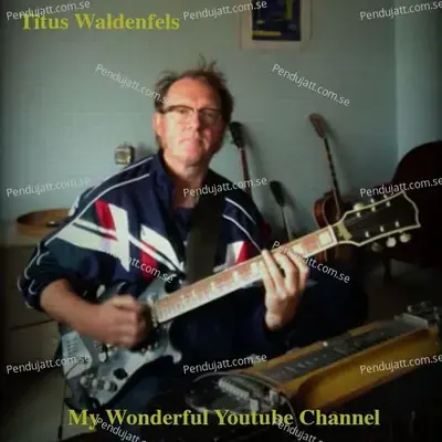 Let The Rest Of The World Go By - Titus Waldenfels album cover 