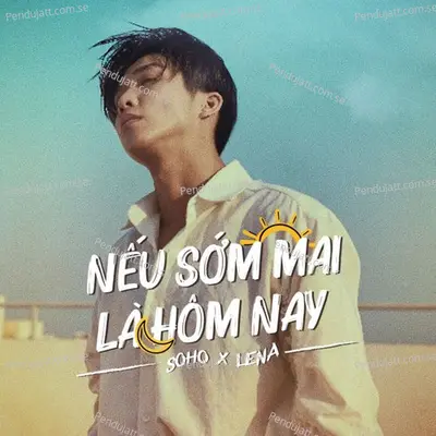 N   u S   m Mai L   H  m Nay - Soho album cover 