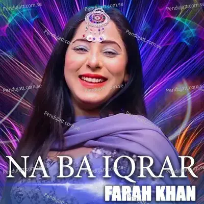 Na Ba Iqrar - Farah Khan album cover 