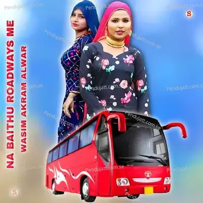 Na Baithu Roadways Me - Wasim Akram Alwar album cover 