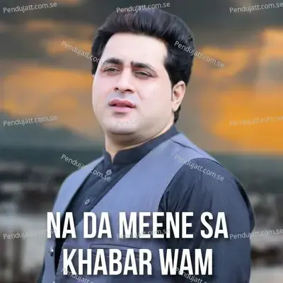 Na Da Meene Sa Khabar Wam - Shah Farooq album cover 