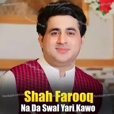 Na Da Swal Yari Kawo - Shah Farooq album cover 