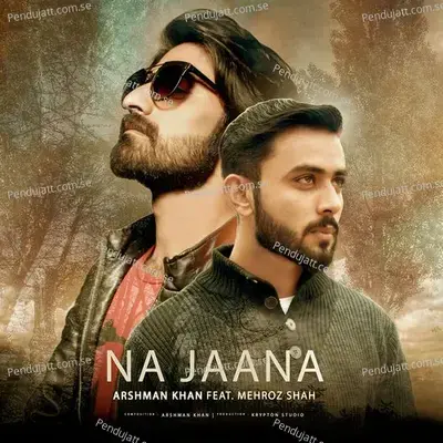 Na Jaana - Arshman Khan album cover 