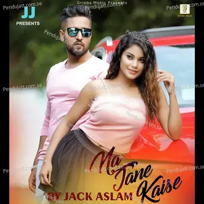 Na Jane Kaise - Jack Aslam album cover 