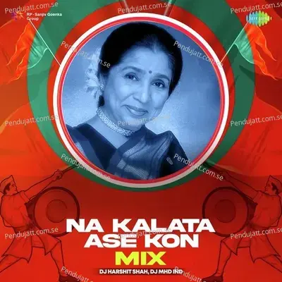 Na Kalata Ase Kon - Mix - DJ Harshit Shah album cover 