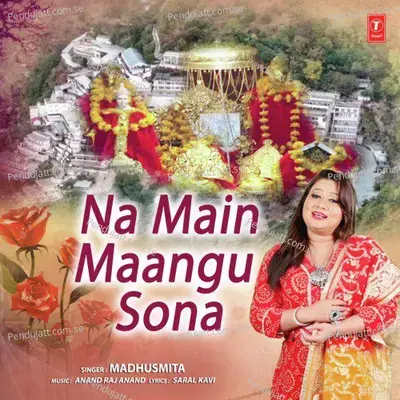 Na Main Maangu Sona - Madhusmita album cover 