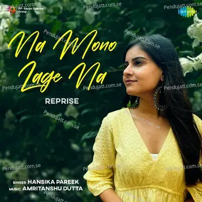 Na Mono Lage Na - Reprise - Hansika Pareek album cover 