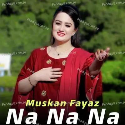 Na Na Na - Muskan Fayaz album cover 