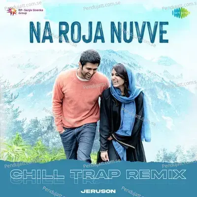 Na Roja Nuvve - Chill Trap Remix - Jeruson album cover 