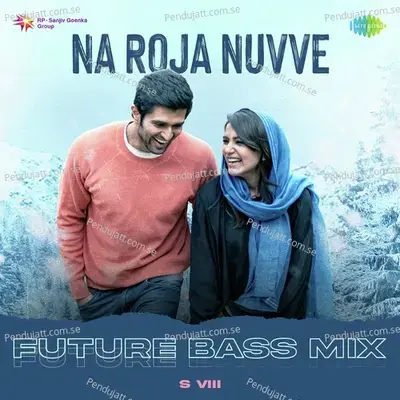 Na Roja Nuvve - Future Bass Mix - S VIII album cover 