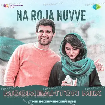 Na Roja Nuvve - Moombahton Mix - The Independeners album cover 