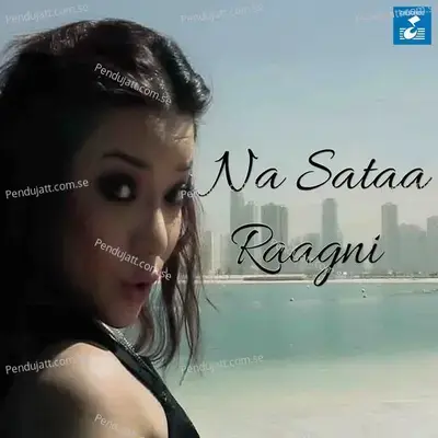 Na Sataa - Raagni album cover 