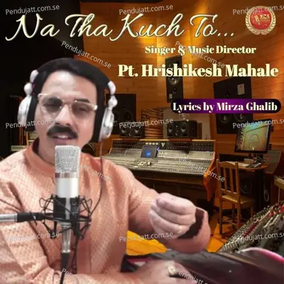 Na Tha Kuch To - Pt.Hrishikesh Mahale album cover 