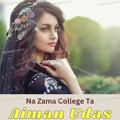 Na Zama College Ta - Aiman Udas album cover 