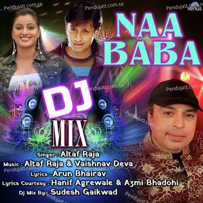 Naa Baba Dj Mix - Altaf Raja album cover 