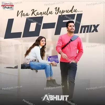 Naa Kanulu Yepudu - Lofi Mix - Sid Sriram album cover 