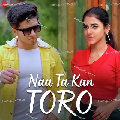 Naa Ta Kan Toro - Anurag Mohapatra album cover 