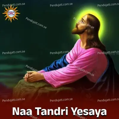 Naa Tandri Yesaya - Anil Kumar