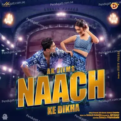 Naach Ke Dikha - Dibya Prasad album cover 