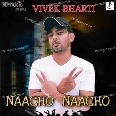 Naacho Naacho - Vivek Bharti album cover 