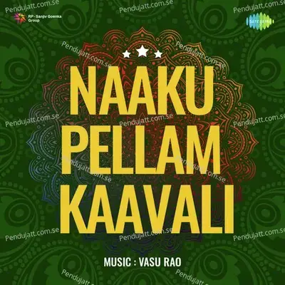 Naaku Pellam Kaavali - Vasu Rao cover album