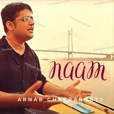 Naam - Arnab Chakraborty album cover 