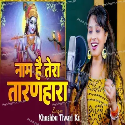 Naam Hai Tera Taranhara - Khushbu Tiwari KT album cover 