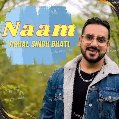 Naam - Vishal Singh Bhati album cover 