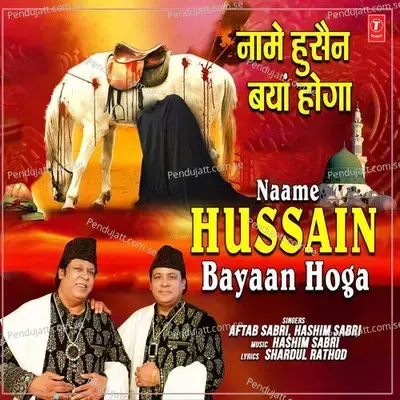 Naame Hussain Bayaan Hoga - Aftab Sabri album cover 