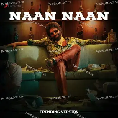Naan Naan  Trending Version  - Santhosh Narayanan