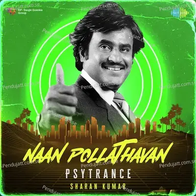 Naan Pollathavan - Psytrance - Sharan Kumar album cover 