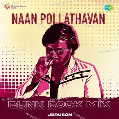 Naan Pollathavan - Punk Rock Mix - Jeruson album cover 