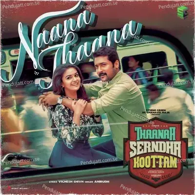 Naana Thaana  From  Thaanaa Serndha Koottam   - Anirudh Ravichander