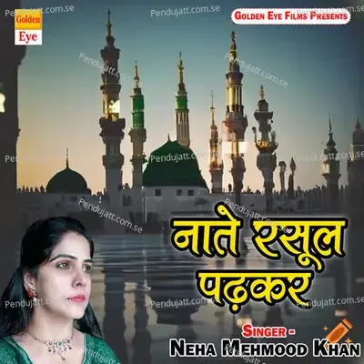 Naate Rasul Padhkar - Neha Mehmood Khan album cover 