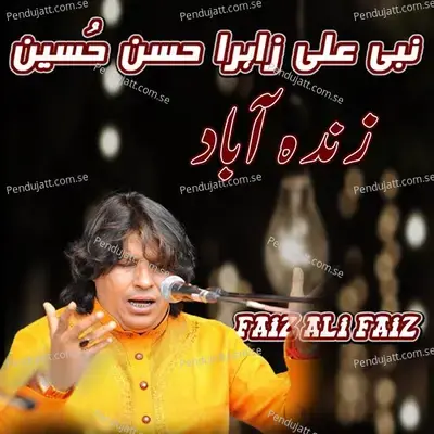 Nabi Ali Zahra Hassan Hussain Zindabad - Faiz Ali Faiz album cover 