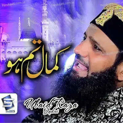 Nabi Hamare Kamal Tum Ho - Ubaid Raza Qadri album cover 