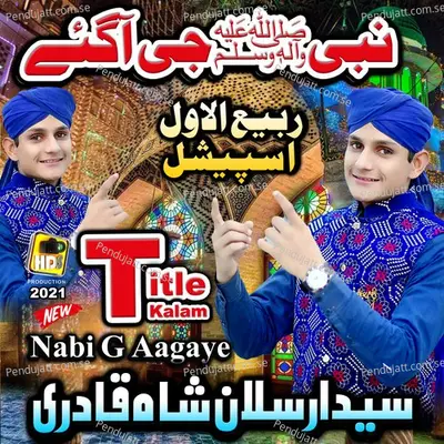 Nabi Ji Aa Gaye - Syed Arsalan Shah Qadri album cover 