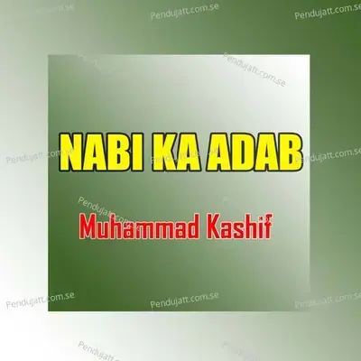 Nabi Ka Adab - Muhammad Kashif album cover 