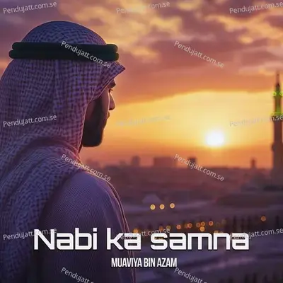 Nabi Ka Samna - Muaviya Bin Azam album cover 