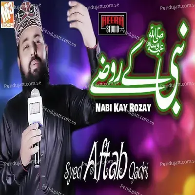 Nabi Kay Rozay - Syed Aftab Qadri album cover 